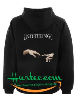 Nothing hand hoodie Back