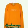 Regret Sweatshirt