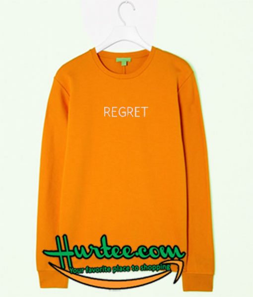 Regret Sweatshirt