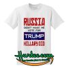 Russia didn’t make me vote for Trump hillary did shirt