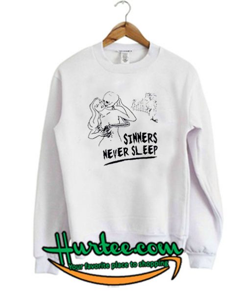 Sinners Never Sleep Sweatshirt