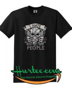 Skullistic I Hate People T shirt