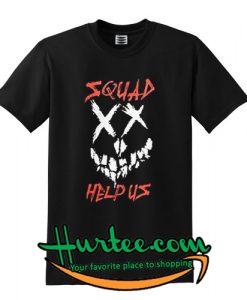 Squad Help Us T-shirt