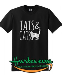 Tats & Cats T Shirt