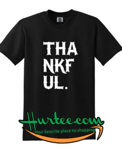 Thankful T Shirt