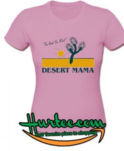 The Best Go West Desert Mama T-Shirt