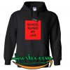 school ruined my life hoodie