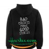 Bad Choices Make Good Stories Hoodie Back