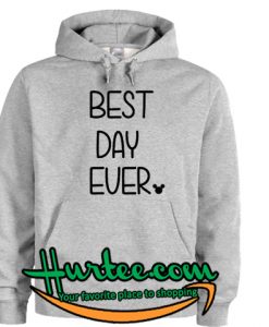 Best Day Ever Hoodie