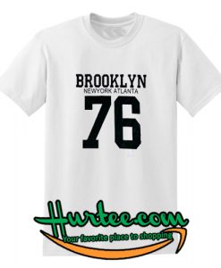 Brooklyn Newyork Atlanta 76 T-Shirt