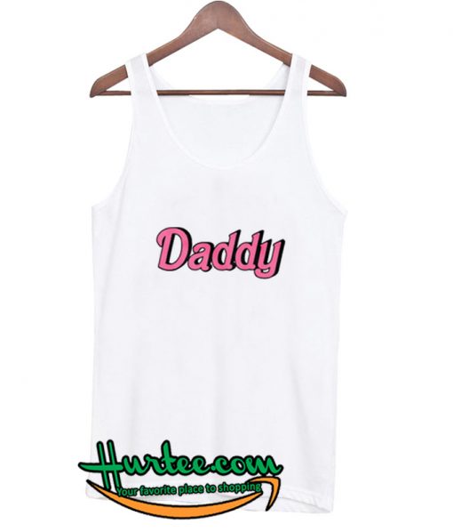 Daddy Tank top