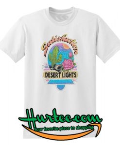 Desert Lights Satisfaction T Shirt