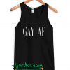 Gay Af Tank Top