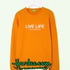 Live Life New York City Sweatshirt