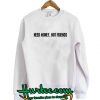 Need Money Not Friends Sweatshirt