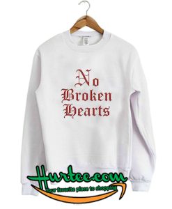 No Broken Hearts Sweatshirt