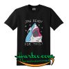 Official Jaw ready for this Shark Tshirt