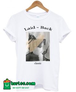 Laid Back Classic T-Shirt