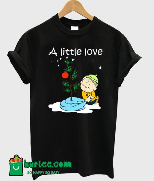 A Little Love Christmas T-Shirt