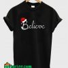 Believe Christmas T-Shirt