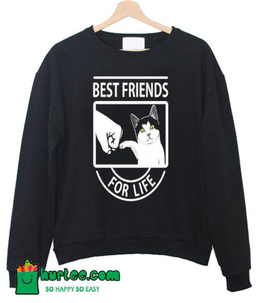Cat Best Friends For Life Sweatshirt