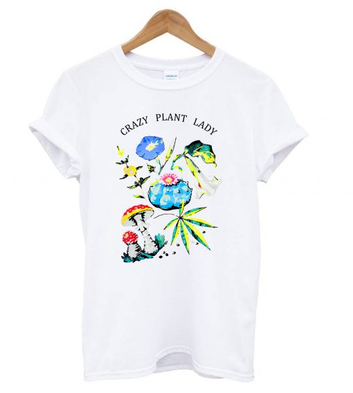 Crazy Plant Lady T Shirt