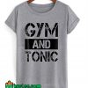 Gym and Tonic T-Shirt