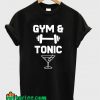 Gym and Tonic Workout T-Shirt