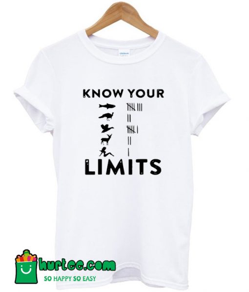 Know Your Limits T-Shirt