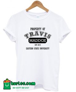 Property of Travis Maddox T-Shirt