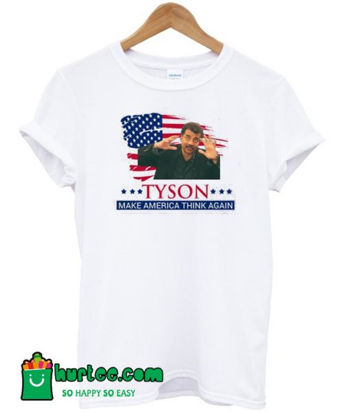 Tyson Make America Think Again T-Shirt