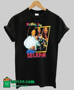 We Miss You Selena T-Shirt