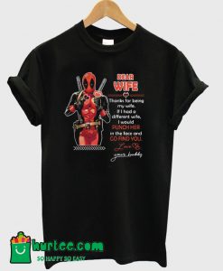 Dear Wife Quote Deadpool T-Shirt