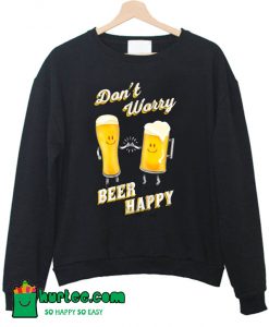 Dont Worry Beer Happy T-ShirtDont Worry Beer Happy T-Shirt