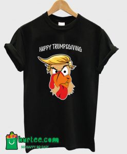 Happy Trumpsgiving T-Shirt