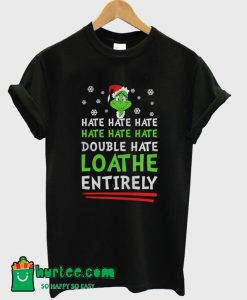 How The Grinch Stole Christmas Hate T-Shirt