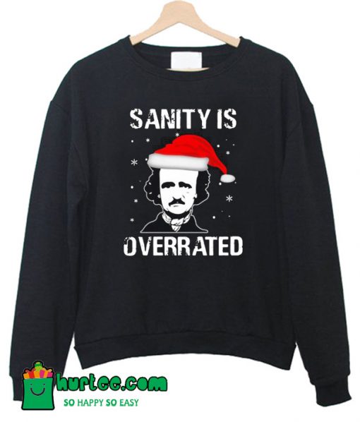 Sanity is Overrated Christmas Sweatshirt