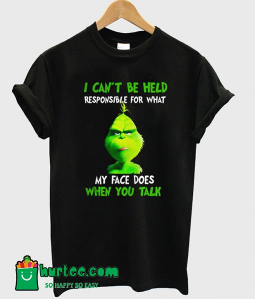 The Grinch I Can't Be Held Responsible T-Shirt