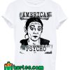 AOC American Psycho T shirt