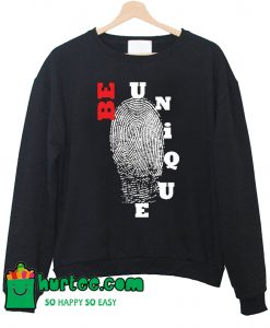 Be Unique Sweatshirt