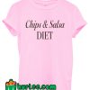 Chips And Salsa Diet T Shirt