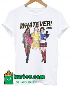 Clueless Whatever T Shirt