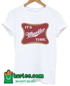 Custom It's Robert Mueller Time Anti Trump Resist T Shirt