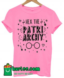 Hex The Patriarchy T Shirt