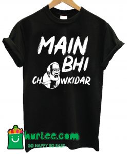 Main Bhi Chowkidar T shirt Black