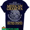 Mexican Grandpa T Shirt Back