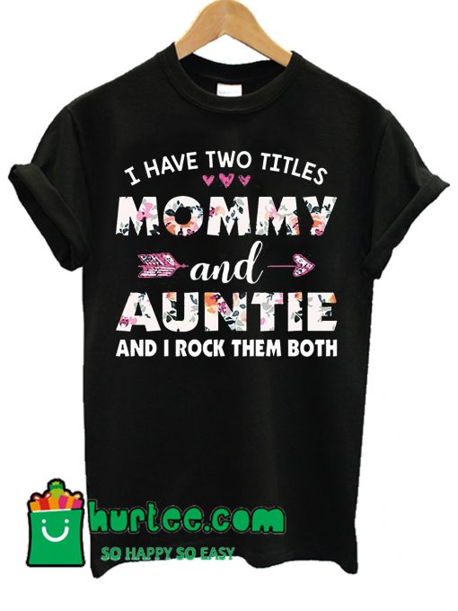 Mother's Day Tee For Aunt T shirt