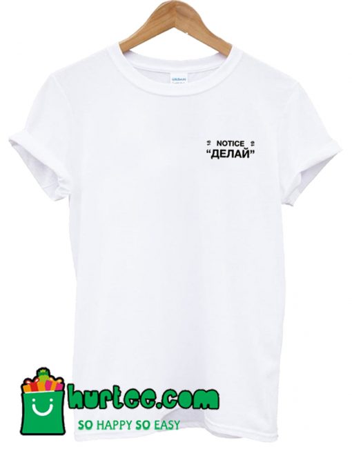 Notice Delai T Shirt