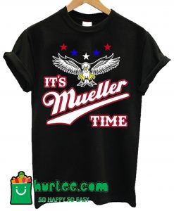 Robert Mueller Time Anti Trump T Shirt