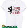 The Big Brother Cupid T Shirt